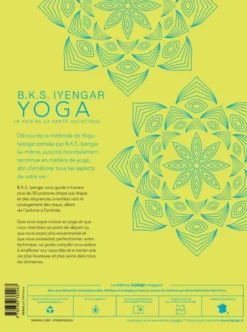 B.K.S. Iyengar. Yoga : La voie de la santé holistique