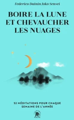 Boire la lune et chevaucher les nuages