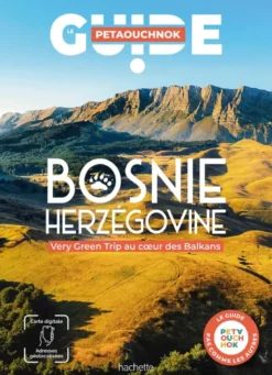 Bosnie Herzégovine Guide Petaouchnok