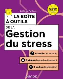 Boîte à outils Efficacité / Bien-être au travailLa boîte à outils de la gestion du stress - 3e éd