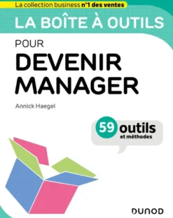 Boîte à outils ManagementLa boîte à outils pour devenir manager