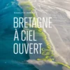 Bretagne à ciel ouvert