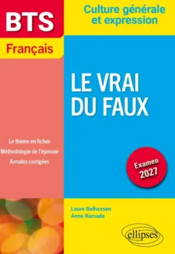 BTS Français. Culture générale et expression. Le vrai du faux