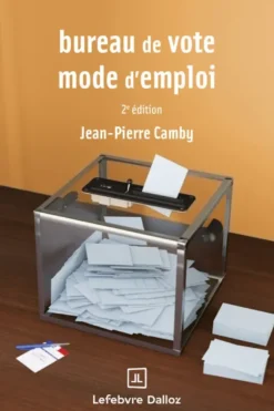 Bureau de vote : mode d'emploi. 2e éd.