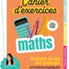 Cahier d'exercices maths