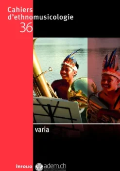 Cahiers d'ethnomusicologie - Volume 36 Varia