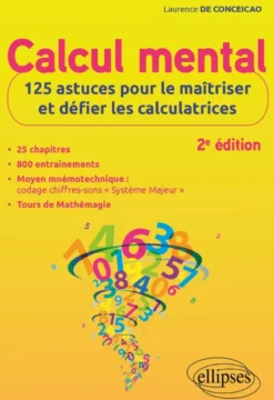 Calcul mental : 125 astuces pour le maîtriser et défier les calculatrices