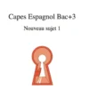 CAPES Espagnol Bac+3 Nouveau sujet 1