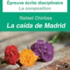 CAPES Espagnol 2025 - Épreuve écrite disciplinaire - La composition - Rafael CHIRBES, La caída de Madrid