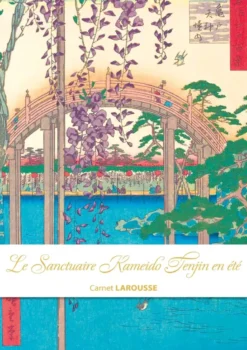 Carnet Larousse - Le sanctuaire Kameido Tenjin en été