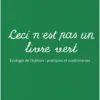 Ceci n'est pas un livre vert - Écologie de l’édition : prati