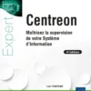 Centreon - Maîtrisez la supervision de votre Système d'Information (4e édition)