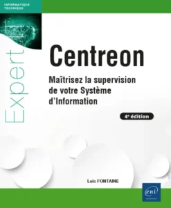 Centreon - Maîtrisez la supervision de votre Système d'Information (4e édition)