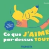 Ce que j'aime par-dessus tout