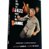 Ce que le djazz fait a ma djambe