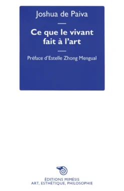 Ce que le vivant fait à l’art