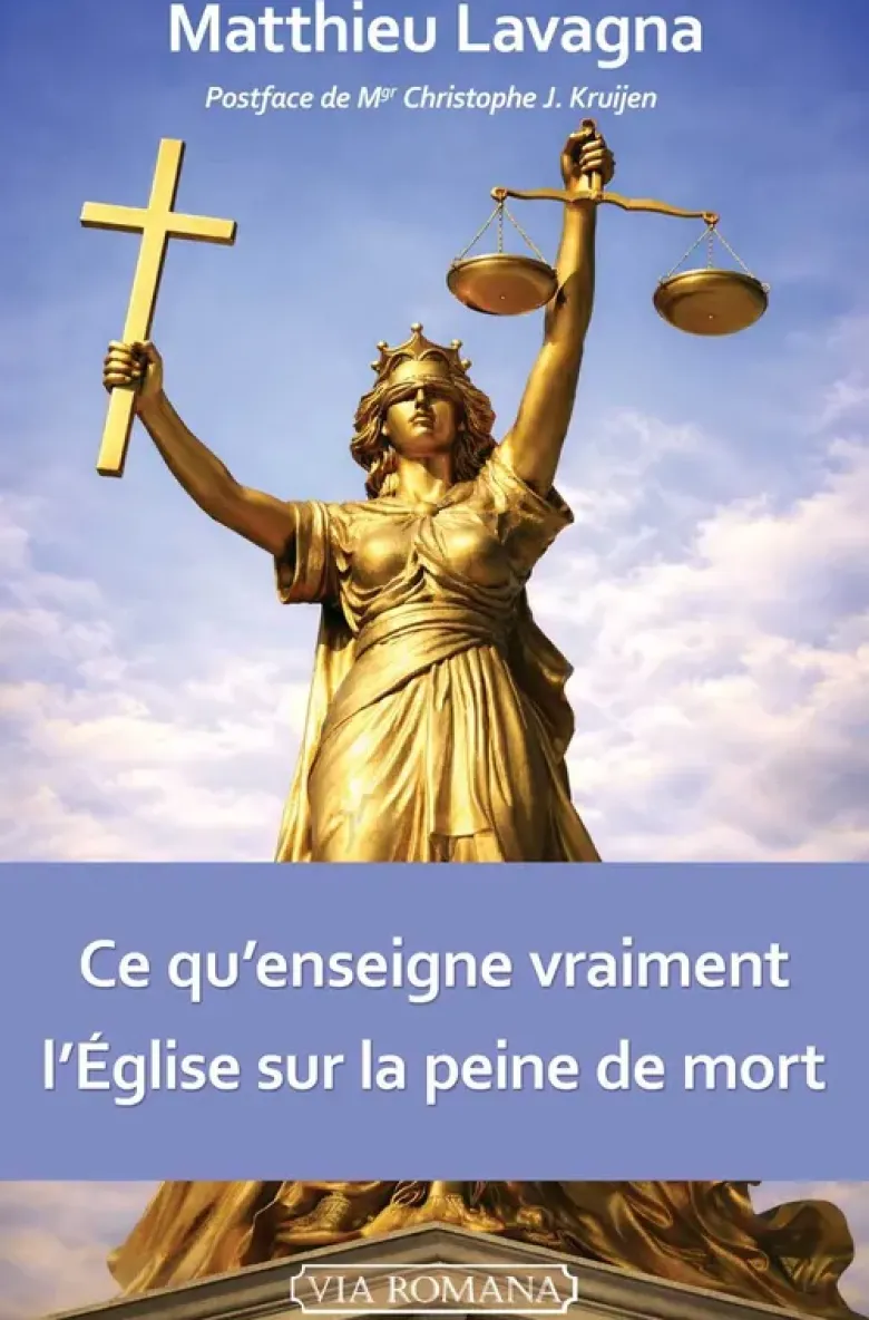 Ce qu'enseigne vraiment l'Eglise sur la peine de mort