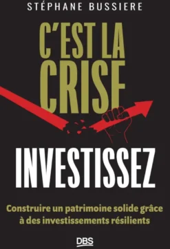 C'est la crise, investissez !