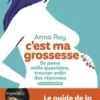 C'est ma grossesse - Se poser mille questions, trouver enfin des réponses (édition augmentée)