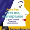 C'est ma ménopause - Le guide complet, rassurant et sans tabou