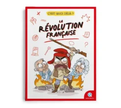 C'est quoi déjà ? La révolution française