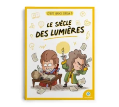 C'est quoi déjà ? Le siècle des Lumières
