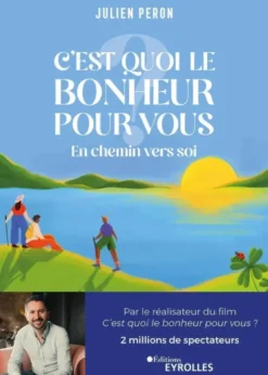 C'est quoi le bonheur pour vous ?