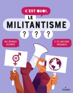 C'est quoi, le militantisme ? -Dès 9 ans