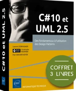 C# 10 et UML 2.5 - Coffret de 3 livres : Des fondamentaux à l'utilisation des Design Patterns