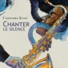 Chanter le silence
