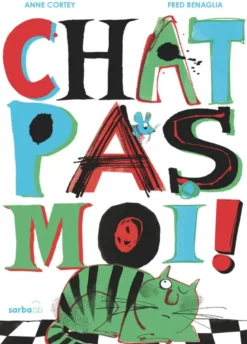 Chat pas moi !