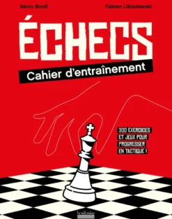 Échecs : cahier d'entraînement