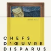 Chefs-d'oeuvre disparus