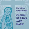 Chemin de croix avec Marie