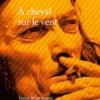 À cheval sur le vent