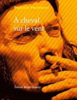 À cheval sur le vent