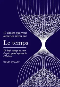 10 choses que vous aimeriez savoir sur le temps