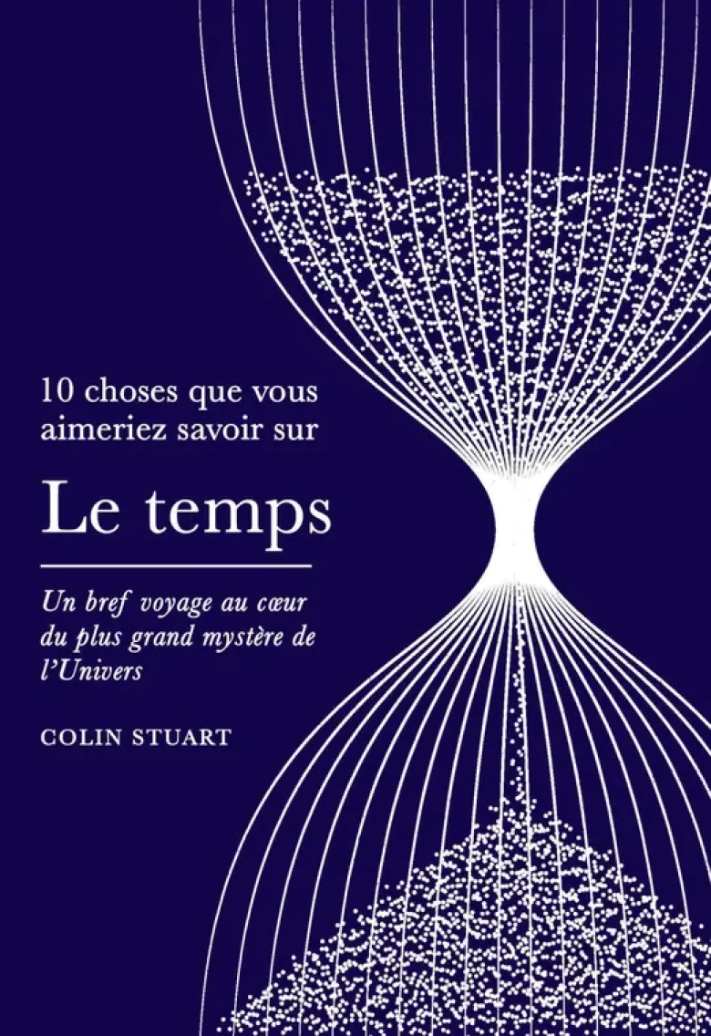 10 choses que vous aimeriez savoir sur le temps