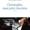 Christophe, mon père inconnu
