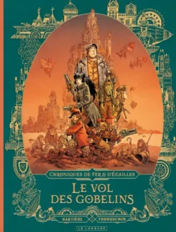 Chroniques de fer et d'écailles - Tome 1 - Le vol des gobelins