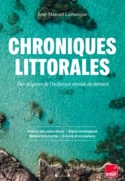 Chroniques littorales - Des origines de l'océan au monde de demain
