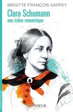 Clara Schumann, une icône romantique