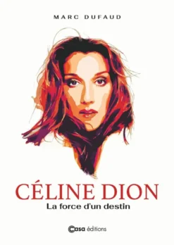 Céline Dion - La Force d'un destin