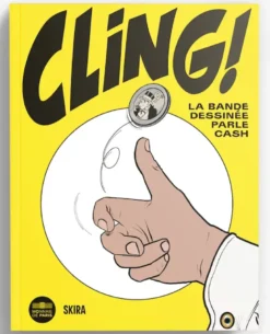Cling ! La bande dessinée parle cash