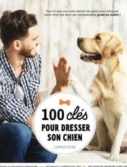 100 clés pour dresser son chien