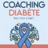 Coaching Diabète - Osez vivre à fond !