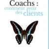 Coachs : comment avoir des clients
