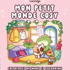 Coco Wyo - Mon petit monde cosy - Coloriages mignons et cocooning - Cosy colo