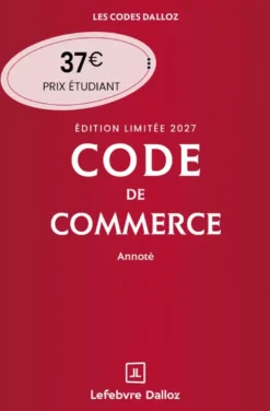 Code de commerce 2027 annoté. Édition limitée. 122e éd.