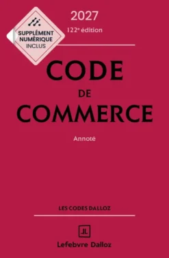 Code de commerce 2027, annoté. 122e éd.